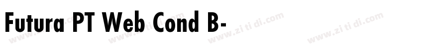 Futura PT Web Cond B字体转换 Futura PT Web Cond B字体转换